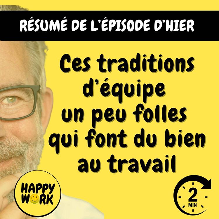cover art for Résumé — Ces traditions d’équipe un peu folles qui font du bien au travail