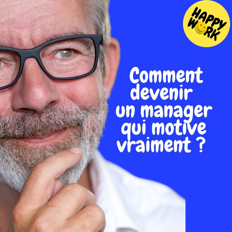 cover art for Replay — Comment devenir un manager qui motive vraiment ? 