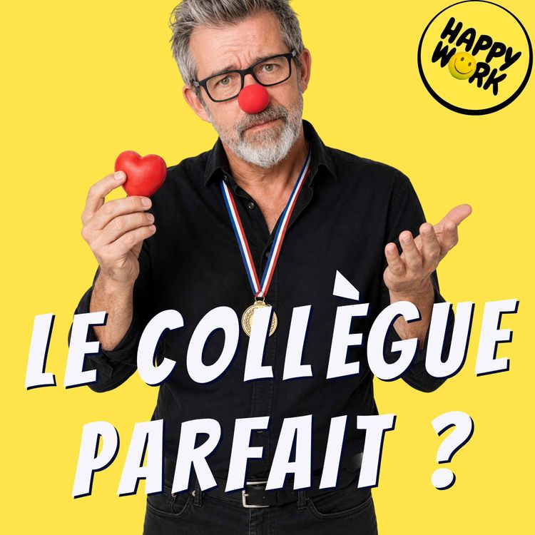 cover art for Le collègue idéal : fiable, compétent, sympa ou drôle ?