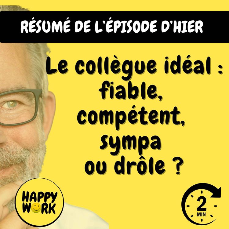 cover art for Résumé — Le collègue idéal : fiable, compétent, sympa ou drôle ?