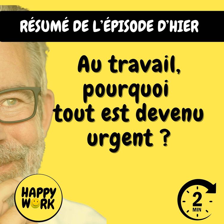cover art for Résumé — Au travail, pourquoi tout est devenu urgent ?