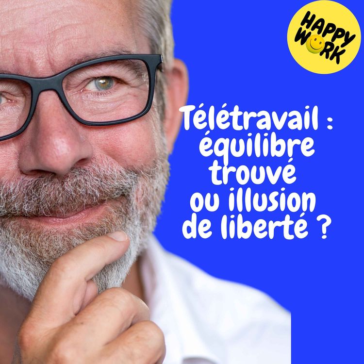cover art for Replay — Télétravail : équilibre trouvé ou illusion de liberté ?