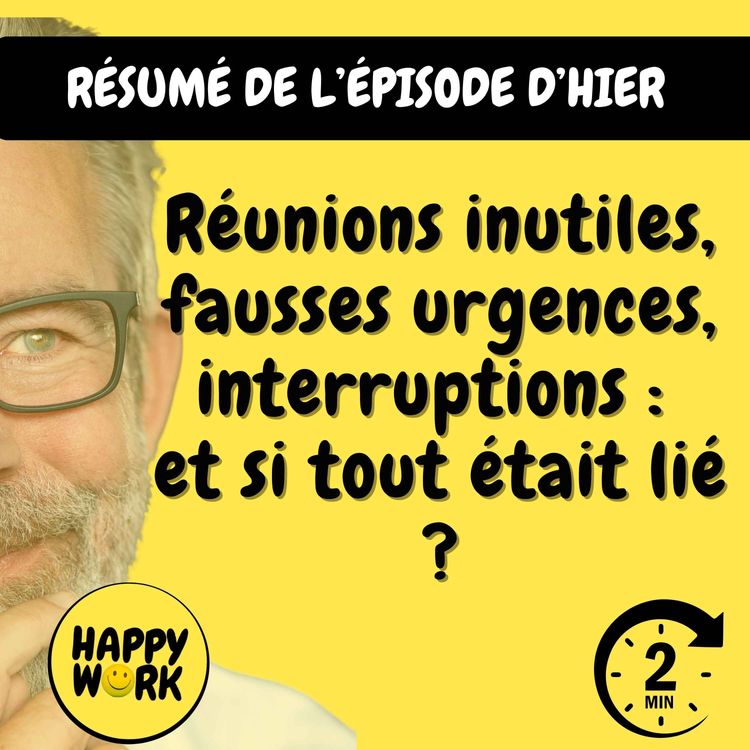 cover art for Résumé — Réunions inutiles, fausses urgences, interruptions : et si tout était lié ?
