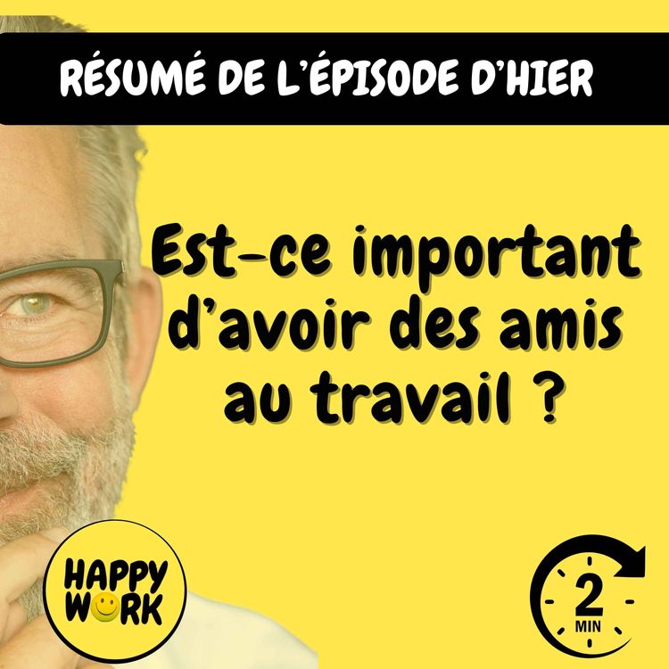 cover art for Résumé — Est-ce important d’avoir des amis au travail ?