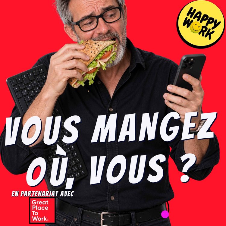 cover art for Ce que votre pause déjeuner révèle sur votre entreprise