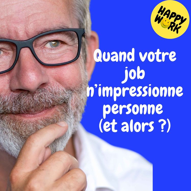 cover art for Replay — Quand votre job n’impressionne personne (et alors ?)