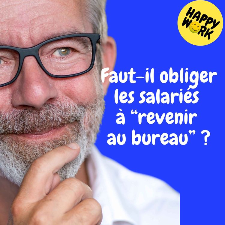 cover art for Replay — Faut-il obliger les salariés  à “revenir  au bureau” ?