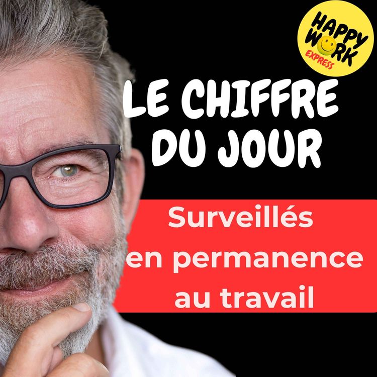 cover art for Combien de salariés disent avoir le sentiment d’être constamment surveillés par leur employeur