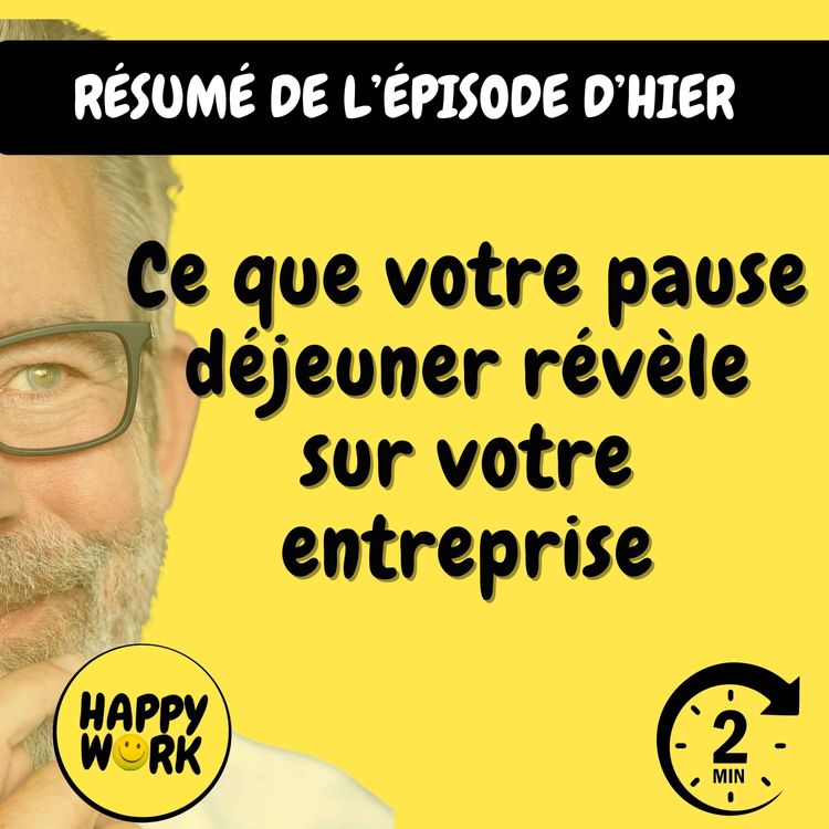 cover art for Résumé — Ce que votre pause déjeuner révèle sur votre entreprise