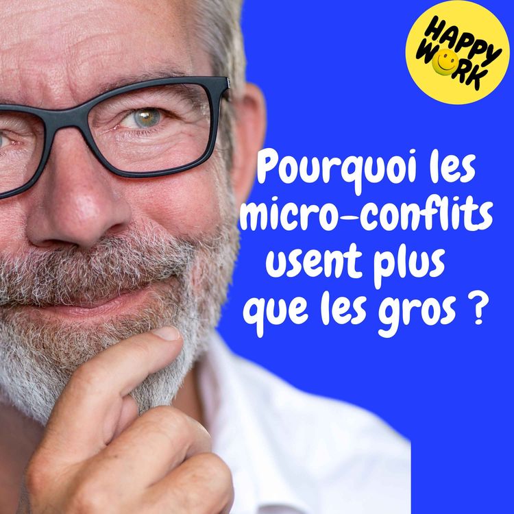 cover art for Replay — Pourquoi Les micro-conflits usent plus  que les gros ?