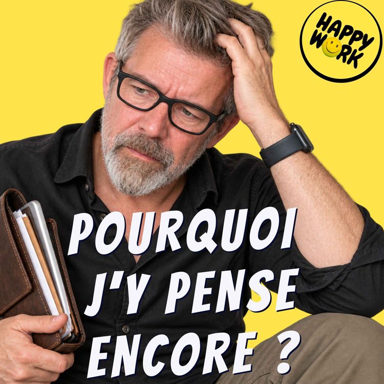 cover art for Rumination au travail : comment arrêter de penser au boulot le soir