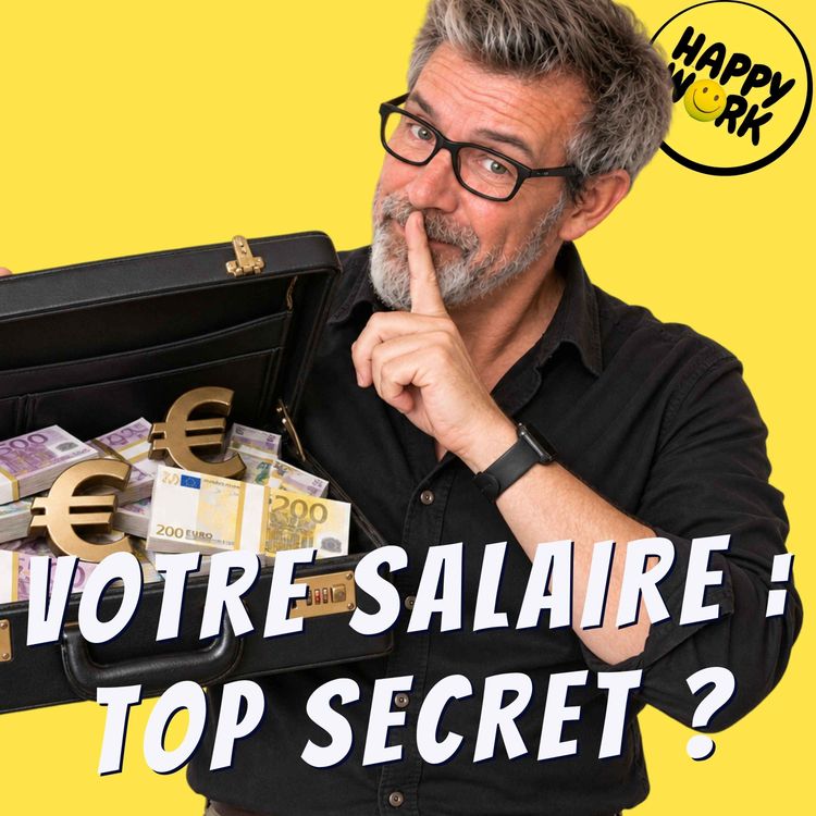 cover art for Transparence des salaires : pourquoi il faut briser le tabou