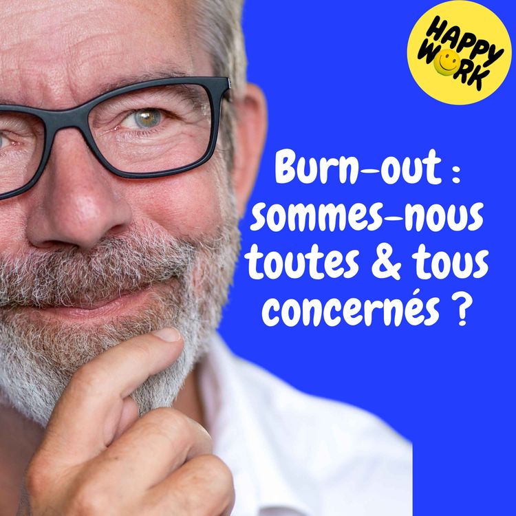 cover art for Replay — Burn-out : sommes-nous toutes & tous concernés ?
