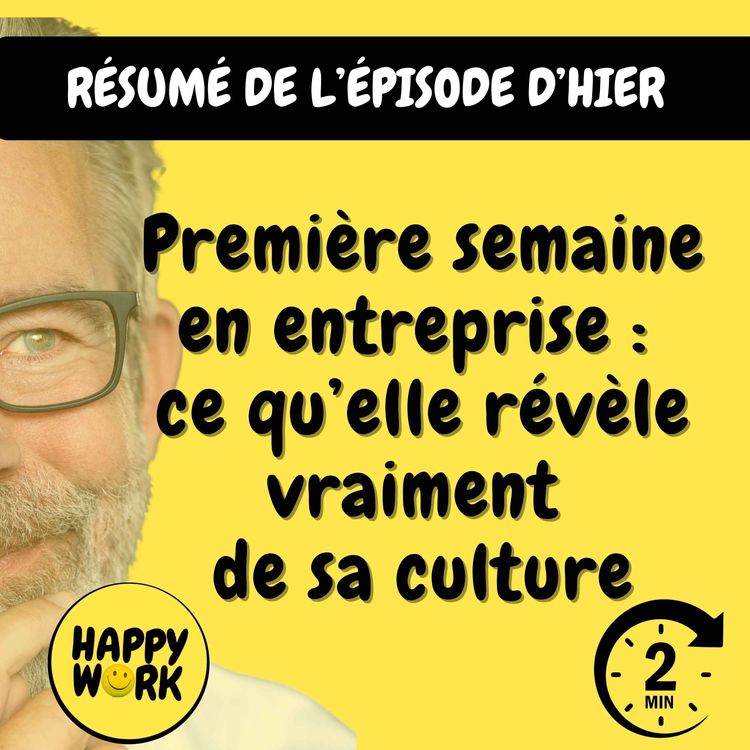 cover art for Résumé — Première semaine en entreprise : ce qu’elle révèle vraiment de sa culture