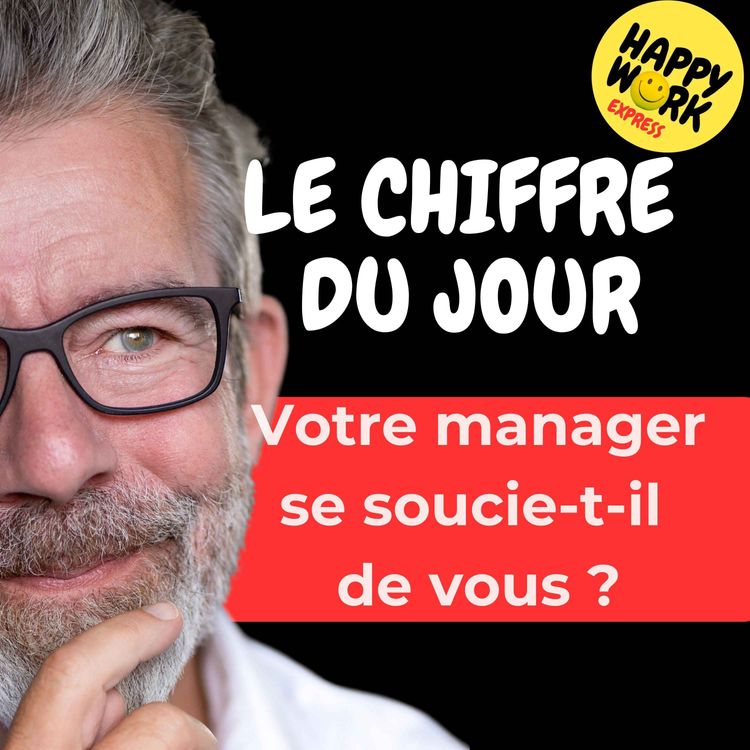cover art for Combien de salariés considèrent que leur manager se soucie de leur bien-être