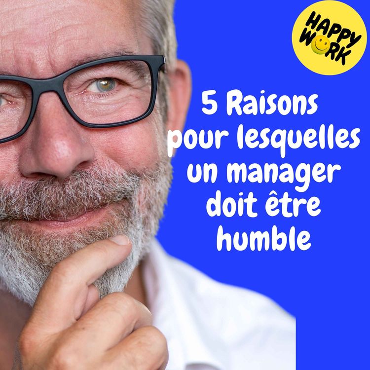 cover art for Replay — 5 Raisons pour lesquelles un manager doit être humble
