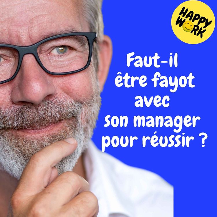 cover art for Replay — Faut-il être fayot avec son manager pour réussir ?