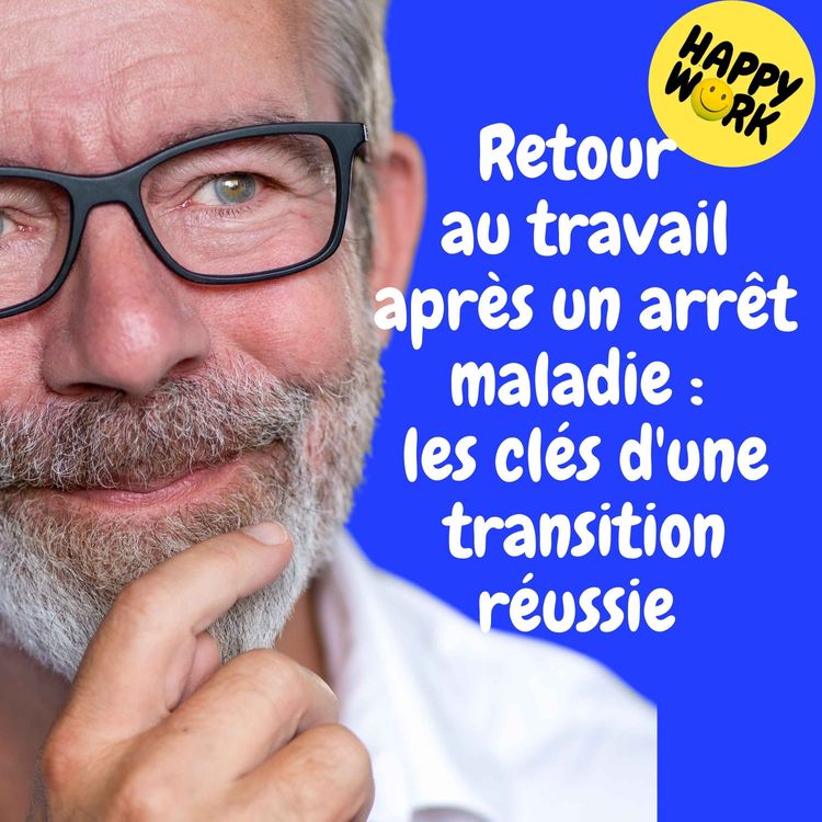 cover art for Replay — Retour au travail après un arrêt maladie : les clés d'une transition réussie