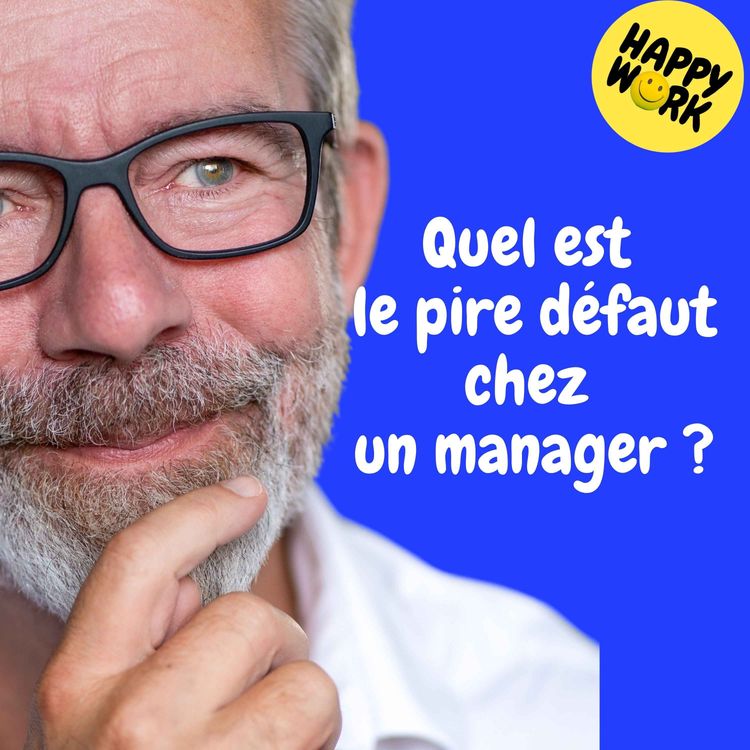 cover art for Replay — Quel est le pire défaut chez un manager ?
