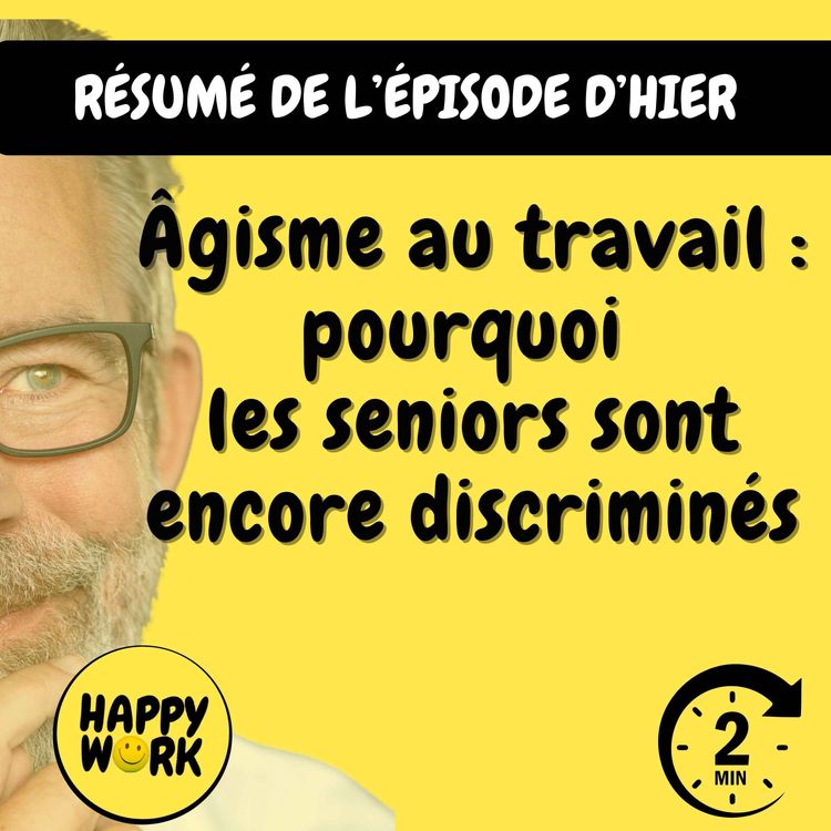 cover art for Résumé — Âgisme au travail : pourquoi les seniors sont encore discriminés
