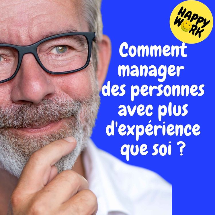 cover art for Replay — Comment manager des personnes avec plus d'expérience que soi ?