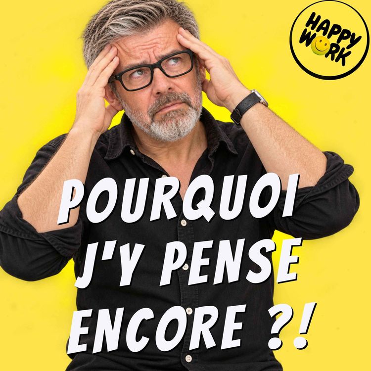 cover art for Rumination au travail : pourquoi vos erreurs vous obsèdent plus que vos réussites