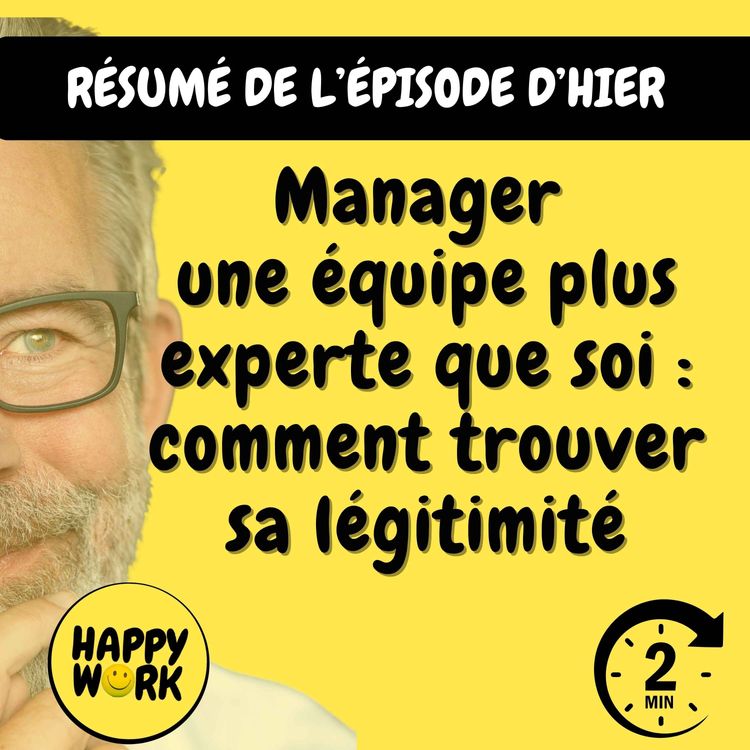 cover art for Résumé — Manager une équipe plus experte que soi : comment trouver sa légitimité