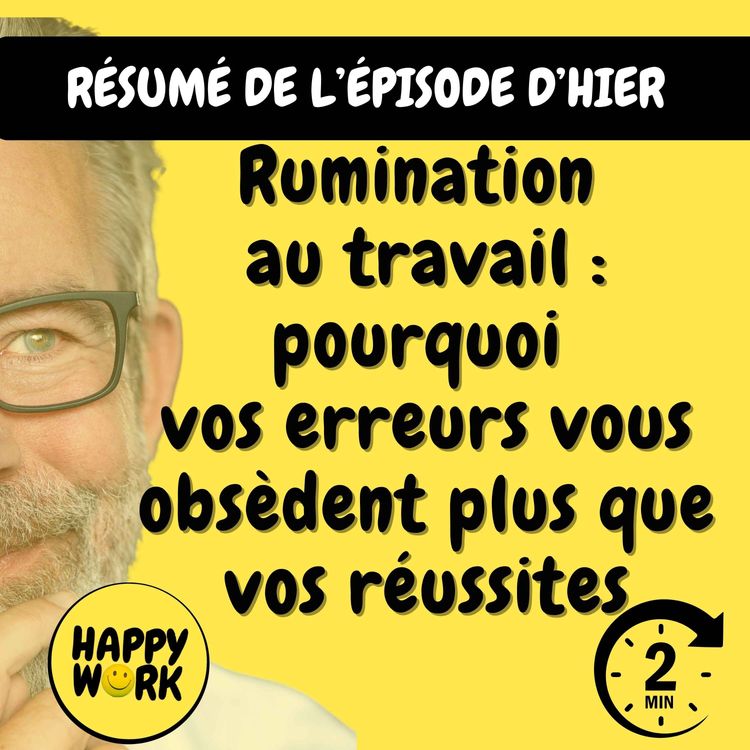 cover art for Résumé — Rumination au travail : pourquoi vos erreurs vous obsèdent plus que vos réussites