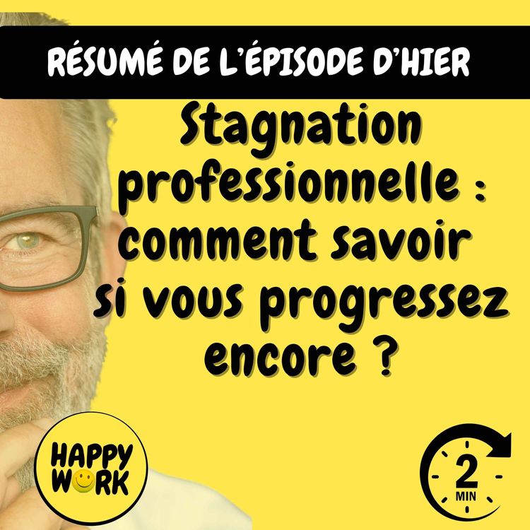 cover art for Résumé — Stagnation professionnelle : comment savoir si vous progressez encore ?