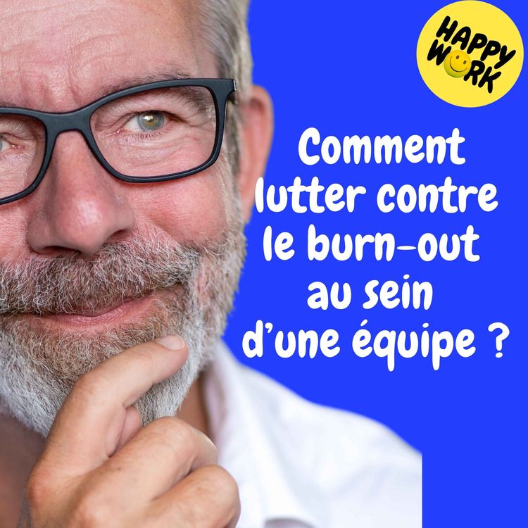 cover art for Replay — Comment lutter contre le burn-out au sein d’une équipe ?
