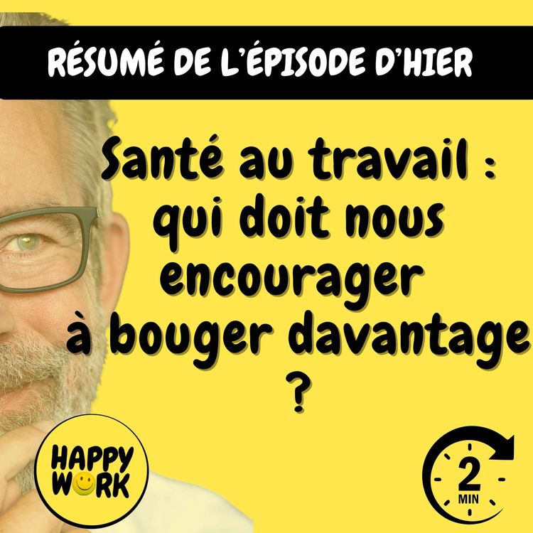cover art for Résumé — Santé au travail : qui doit nous encourager à bouger davantage ?