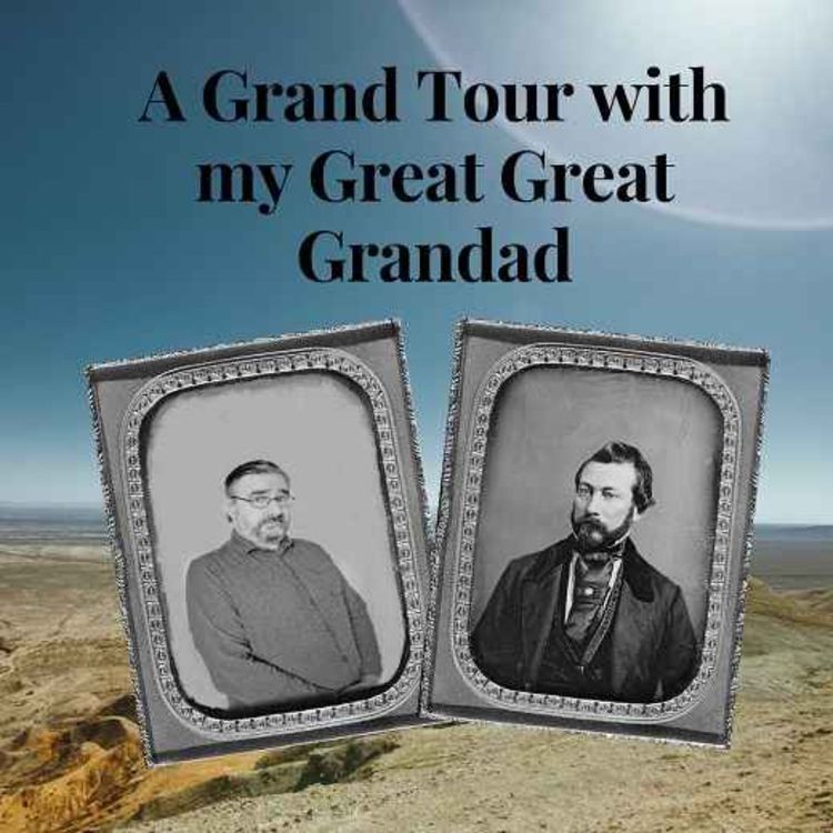 cover art for A Grand Tour with my Great Great Grandad: 41