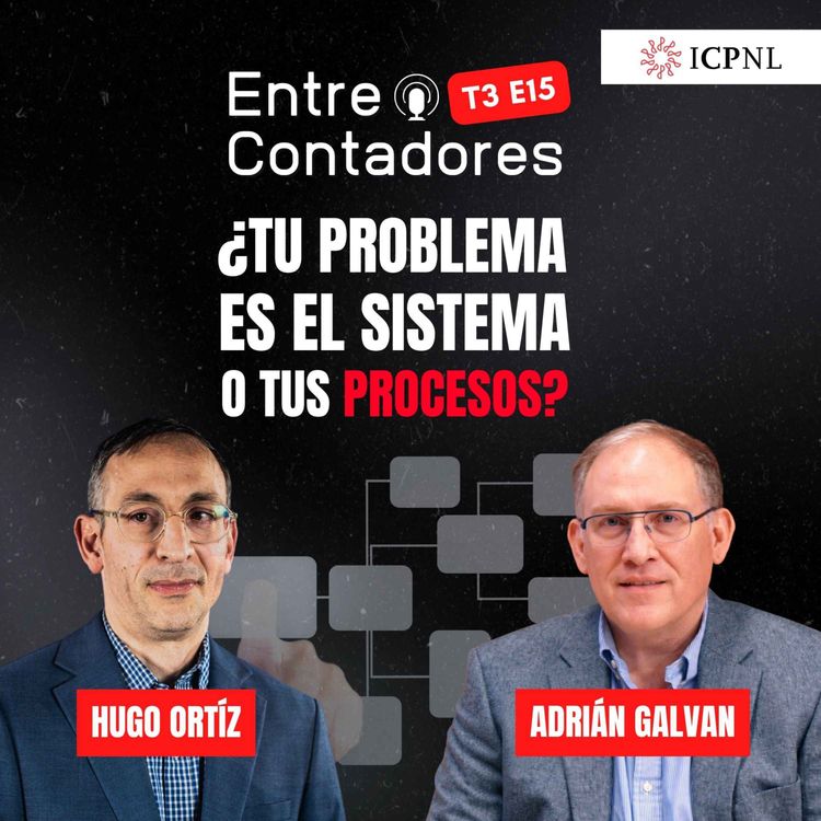 cover art for ¿Tu problema es el sistema o tus procesos?