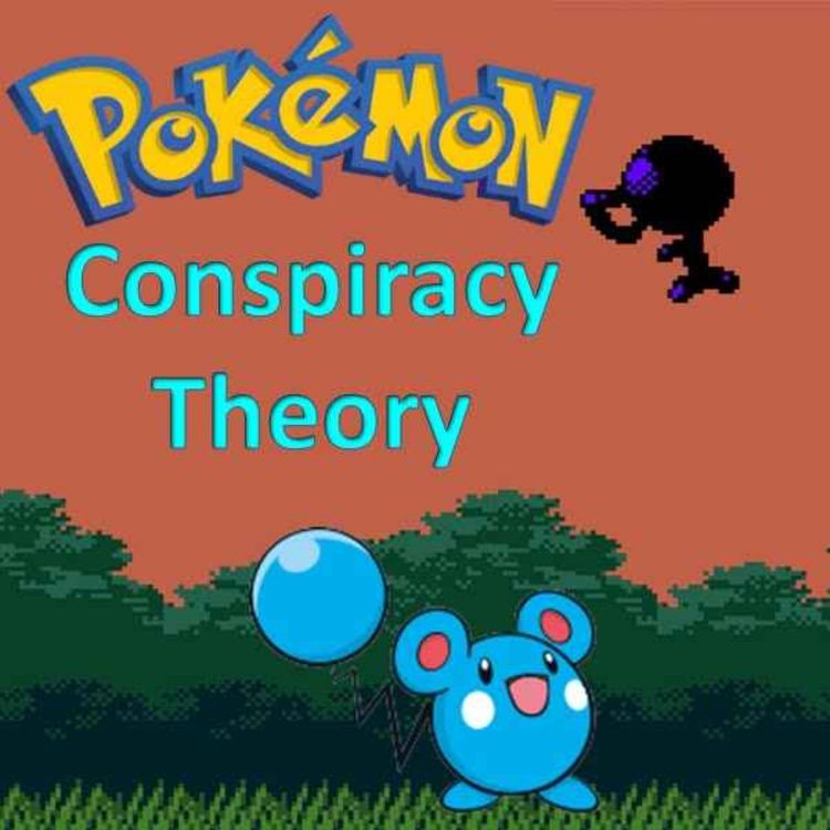 cover art for So many Pokémon conspiracies, we had to do more Pt.1