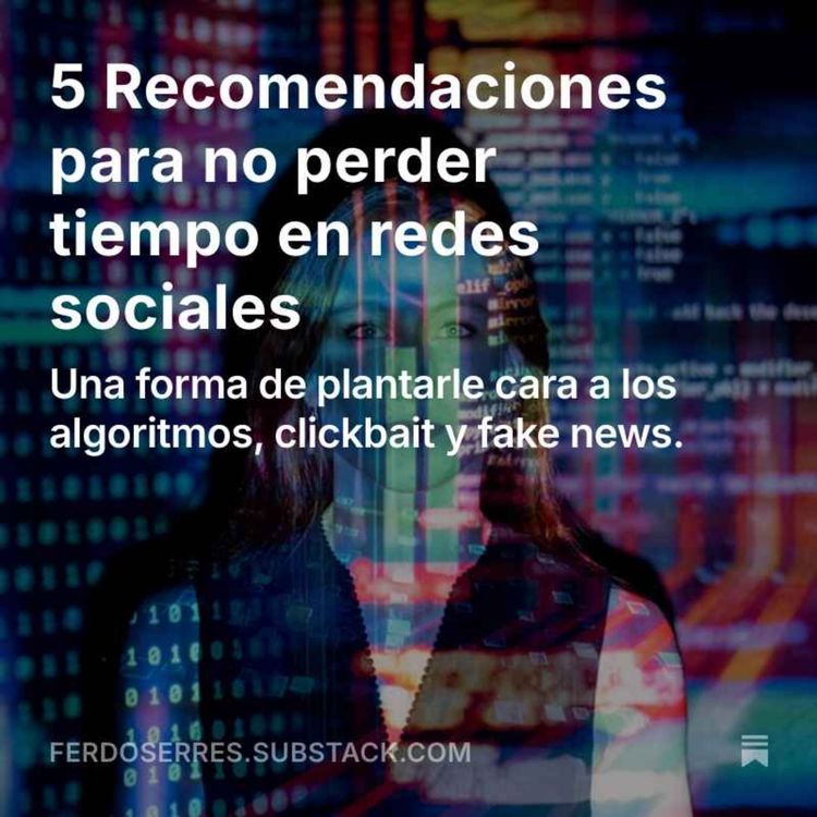 cover art for 5 Recomendaciones para no perder tiempo en redes sociales