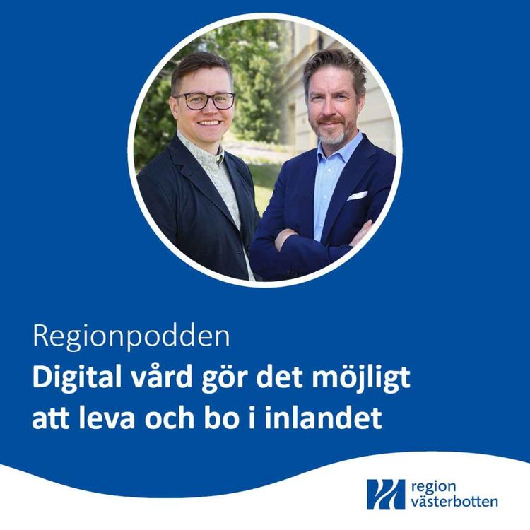 cover art for Digital vård gör det möjligt att leva och bo i inlandet