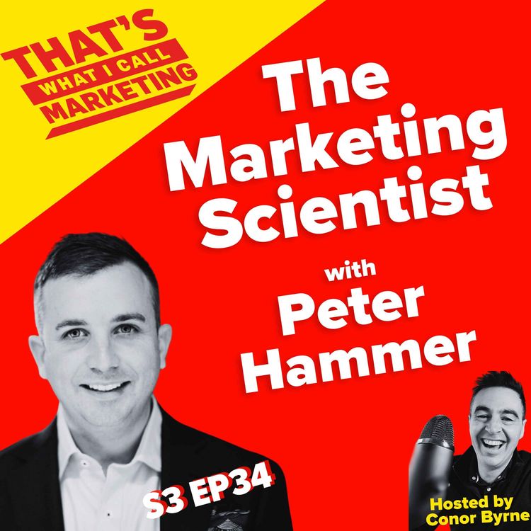 cover art for S3 Ep34: The Marketing Scientist with Peter Hammer (the actual marketing scientist!)