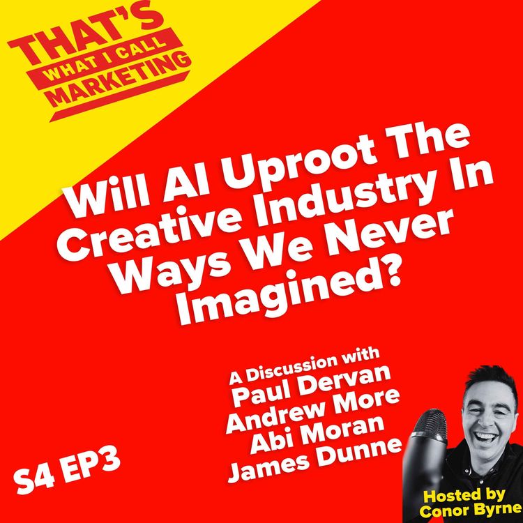 cover art for S4 Ep3: Will AI Uproot The Creative Industry In Ways We Never Imagined - A discussion