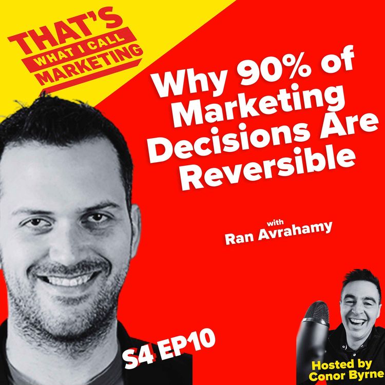 cover art for S4 ep10: Why 90% Of Marketing Decisions Are Reversible with Ran Avrahamy, CMO AppsFlyer