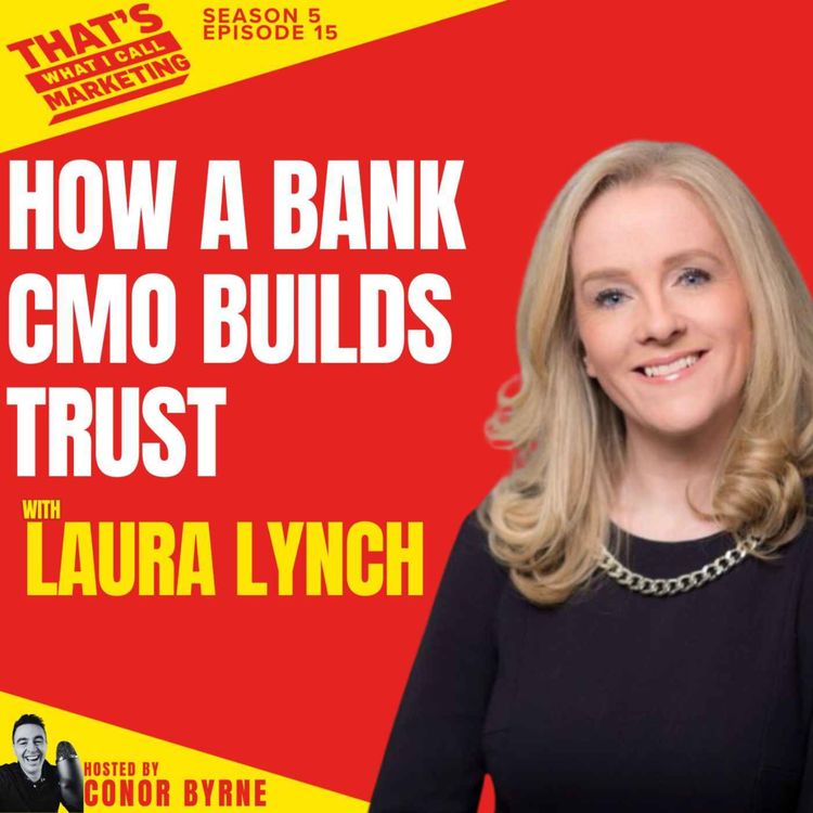 cover art for TWICM 191: How a bank CMO builds trust with Laura Lynch