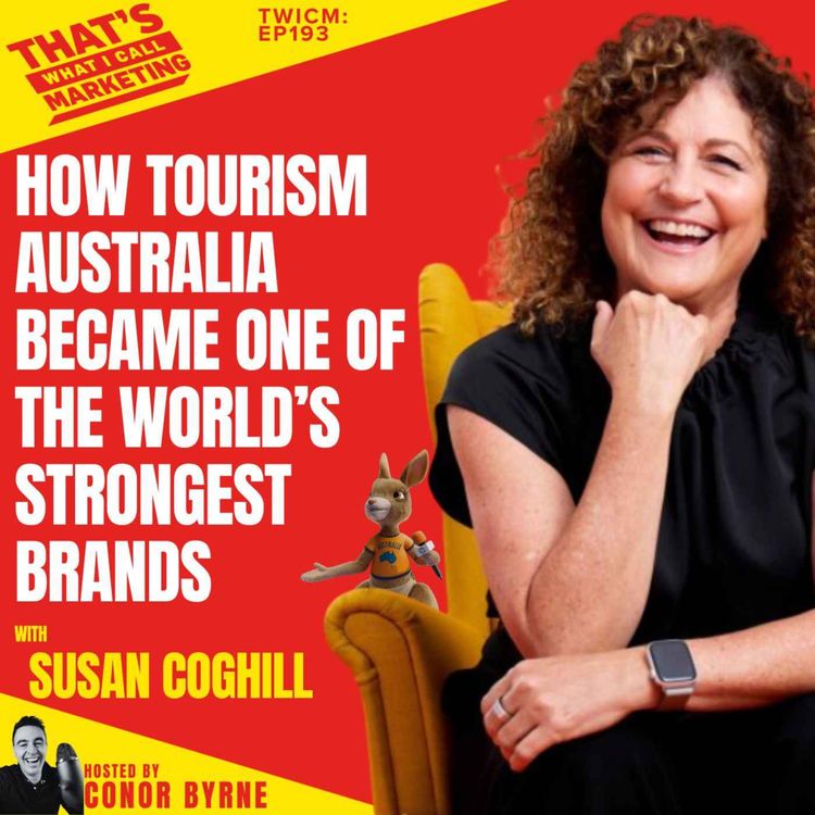 cover art for TWICM 193: How Tourism Australia Became One of the World’s Strongest Brands