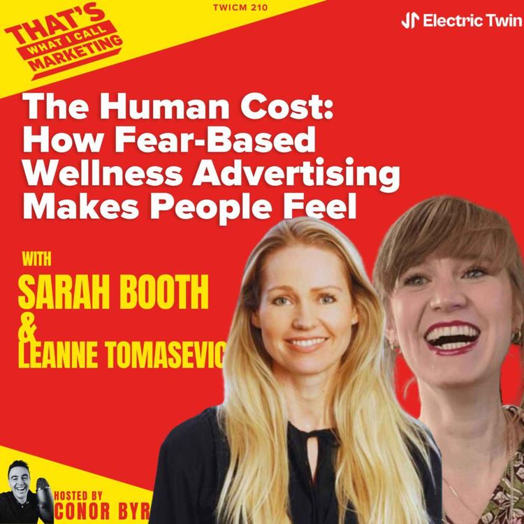 cover art for TWICM 210: The Human Cost: How Fear-Based Wellness Advertising Makes People Feel