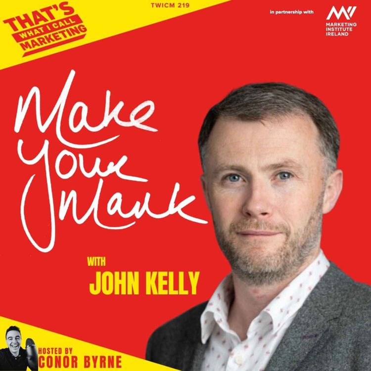 cover art for TWICM 219: Make Your Mark Ep 1 with John Kelly of Musgraves