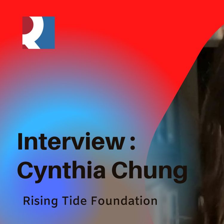 cover art for Interview - Cynthia Chung - Rising Tide Foundation