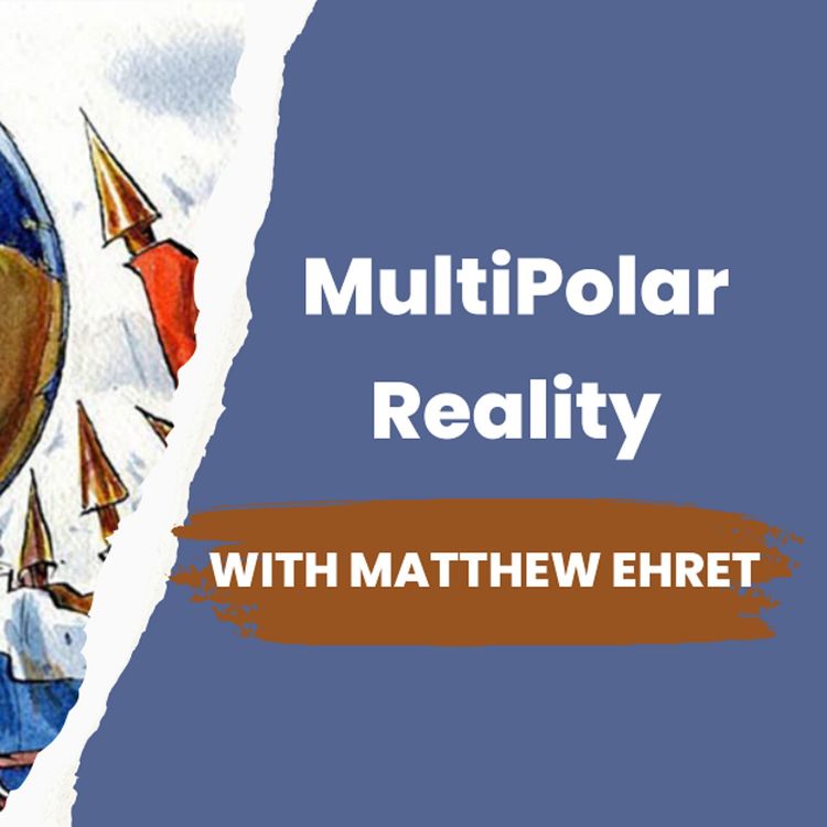 cover art for MultiPolar Reality With Matthew Ehret