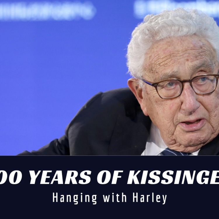 cover art for Hanging with Harley: 100 Years Of Kissinger