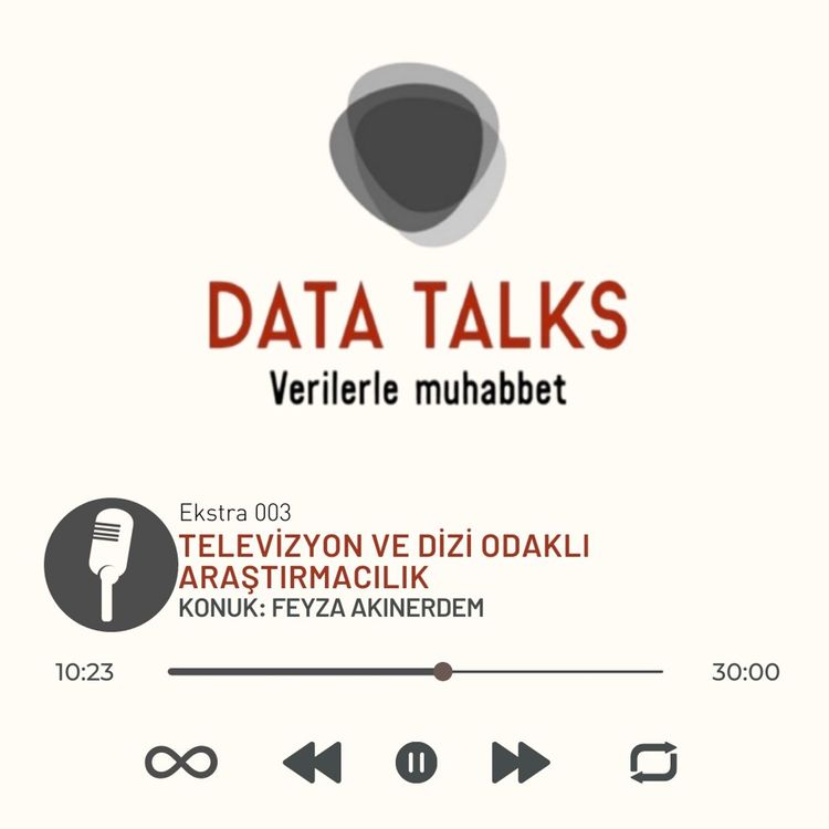 cover art for Data Talks Ekstra 003: Toplum mu Dizileri, Diziler mi Toplumu Belirliyor?