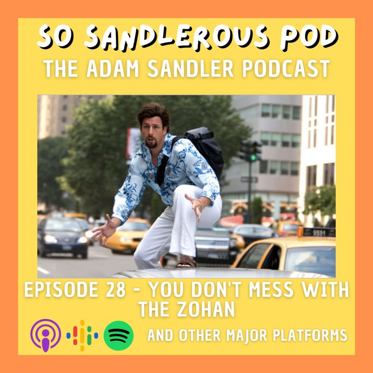 cover art for 28 - You Don't Mess With The Zohan