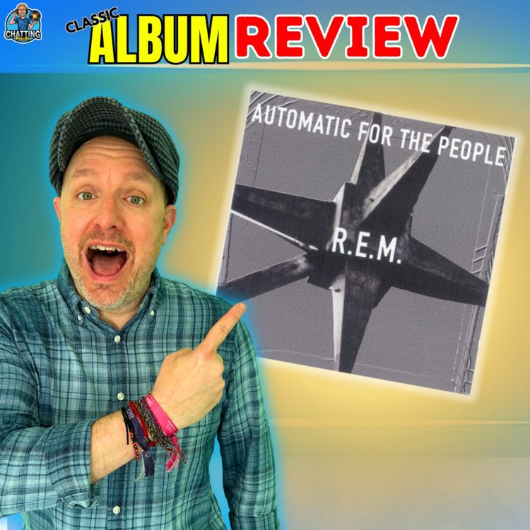 cover art for Classic Album Review - Automatic For The People REM
