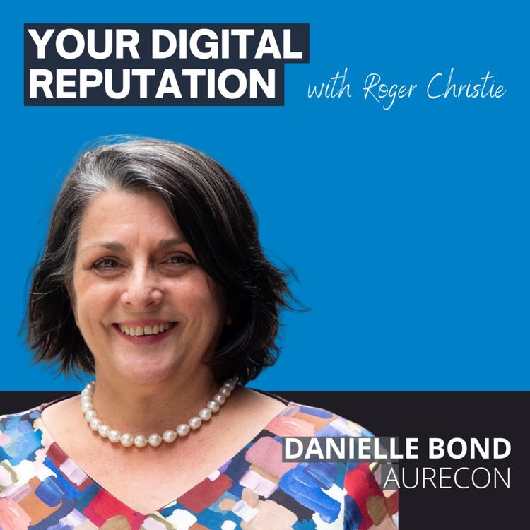 cover art for 18. Danielle Bond, ex Aurecon | How can leaders and brands work together online?